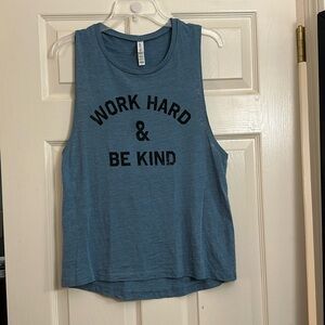 Women’s workout tank - work hard & be kind. Bella + Canvas, size Large
